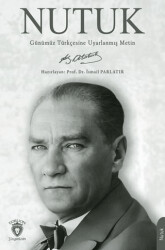 Nutuk - Günümüz Türkçesine Uyarlanmış Metin - Dorlion Yayınları