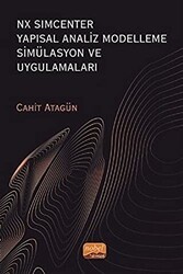 NX Simcenter Yapısal Analiz Modelleme Simülasyon Ve Uygulamaları - Nobel Akademik Yayıncılık