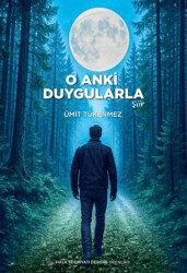 O Anki Duygularla - Halk Edebiyatı Dergisi Yayınları