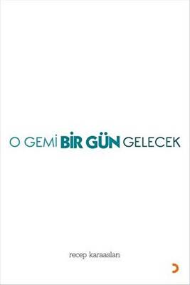 O Gemi Bir Gün Gelecek - 1