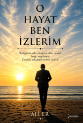 O Hayat Ben İzlerim - İkinci Adam Yayınları