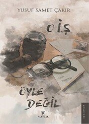 O İş Öyle Değil - Payidar Yayınevi