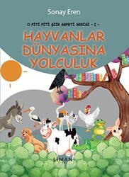 O Piti Piti Şiir Sepeti Serisi 1- Hayvanlar Dünyasına Yolculuk - Liman Çocuk Yayınevi