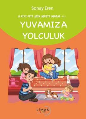 O Piti Piti Şiir Sepeti Serisi – VI – Yuvamıza Yolculuk - 1