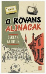 O Rövanş Alınacak - Ötüken Neşriyat