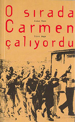 O Sırada Carmen Çalıyordu - 1