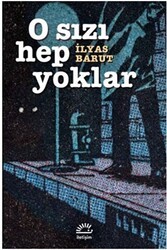 O Sızı Hep Yoklar - İletişim Yayınevi