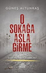 O Sokağa Asla Girme - Nemesis Kitap