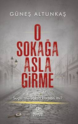 O Sokağa Asla Girme - 1
