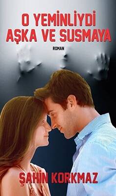 O Yeminliydi Aşka ve Susmaya - 1