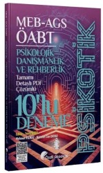 ÖABT MEB-AGS Psikolojik Danışmanlık ve Rehberlik Psikotik 10 Deneme Çözümlü - Özdil Akademi Yayınları