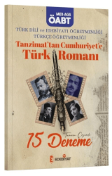 ÖABT MEB-AGS Türk Dili ve Edebiyatı-Türkçe Tanzimattan Cumhuriyete Türk Romanı 15 Deneme Çözümlü - Edebiyat TV Yayınları