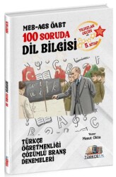 ÖABT MEB-AGS Türkçe Öğretmenliği 100 Soruda Dil Bilgisi Deneme Çözümlü Yıldızlar Geçidi 5. Kitap - Özdil Akademi Yayınları