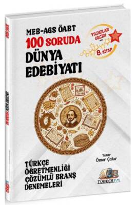 ÖABT MEB-AGS Türkçe Öğretmenliği 100 Soruda Dünya Edebiyatı Deneme Çözümlü Yıldızlar Geçidi 8. Kitap - 1