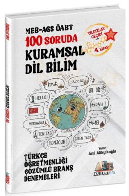 ÖABT MEB-AGS Türkçe Öğretmenliği 100 Soruda Kuramsal Dil Bilim Deneme Çözümlü Yıldızlar Geçidi 4. Kitap - 1