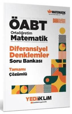 ÖABT Ortaöğretim Matematik Öğretmenliği Diferansiyel Denklemler Tamamı Çözümlü Soru Bankası - 1