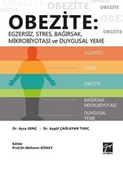 Obezite: Egzersiz, Stres, Bağırsak, Mikrobiyotası ve Duygusal Yeme - Gazi Kitabevi
