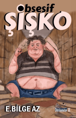 Obsesif Şişko - 1