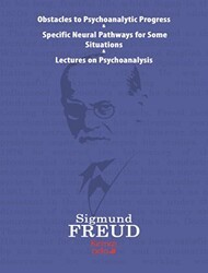 Obstacles To Psychoanalytic Progress - Specific Neuarl Pathways For Some Situations - Lectures On Psychoanalysis - Kırmızı Ada Yayınları
