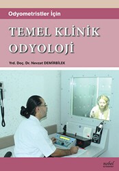 Odyometristler İçin Temel Klinik Odyoloji - Nobel Tıp Kitabevi