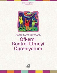 Öfkemi Kontrol Etmeyi Öğreniyorum - İletişim Yayınevi