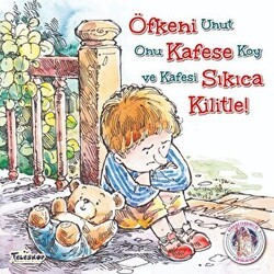 Öfkeni Kafese Sıkıca Kilitle - Kendine Yardımcı Ol - Teleskop Popüler Bilim