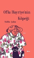 Oflu Hayriye`nin Köpeği - Şule Yayınları