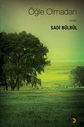 Öğle Olmadan Öyküler - Cinius Yayınları