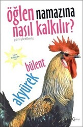 Öğlen Namazına Nasıl Kalkılır? - C4 Kitap