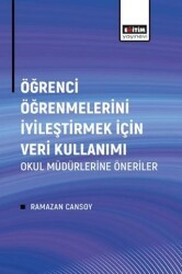 Öğrenci Öğrenmelerini İyileştirmek İçin Veri Kullanımı - Eğitim Yayınevi - Bilimsel Eserler