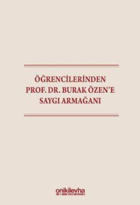 Öğrencilerinden Prof. Dr. Burak Özen`e Saygı Armağanı - 1