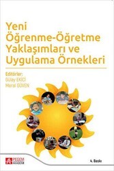 Öğrenme - Öğretme Yaklaşımları ve Uygulama Örnekleri - Pegem Akademi Yayıncılık