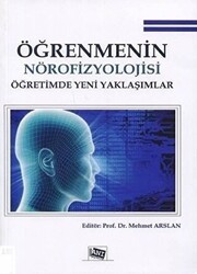 Öğrenmenin Nörofizyolojisi Öğretimde Yeni Yaklaşımlar - Anı Yayıncılık