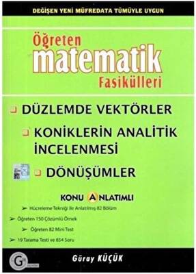 Gür Yayınları Öğreten Matematik Fasikülleri Düzlemde Vektörler Koniklerin Analitik İncelenmesi Dönüşümler Konu Anlatımlı - 1