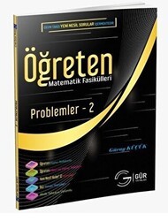 Öğreten Matematik Fasikülleri - Problemler 2 Konu Anlatımlı - Gür Yayınları