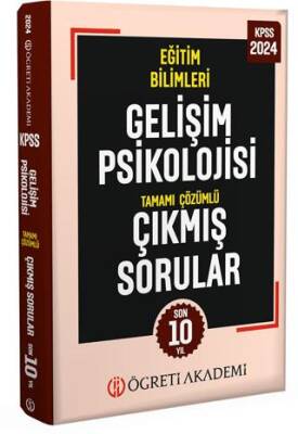 Öğreti Akademi 2024 KPSS Eğitim Bilimleri Gelişim Psikolojisi Tamamı Çözümlü Çıkmış Sorular - 1