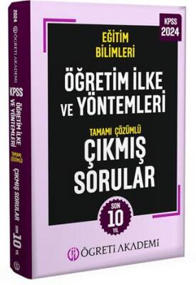 Öğreti Akademi 2024 KPSS Eğitim Bilimleri Öğretim İlke ve Yöntemleri Tamamı Çözümlü Çıkmış Sorular - 1