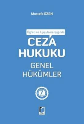 Öğreti ve Uygulama Işığında Ceza Hukuku Genel Hükümler - 1