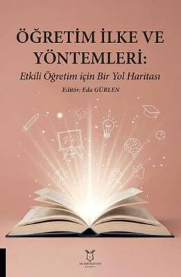 Öğretim İlke ve Yöntemleri: Etkili Öğretim İçin Bir Yol Haritası - 1