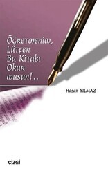 Öğretmenim, Lütfen Bu Kitabı Okur Musun!.. - Çizgi Kitabevi Yayınları