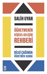 Öğretmenin Kişisel Gelişim Rehberi - Bilgi Çağında Öğretmen Olmak - Timaş Yayınları