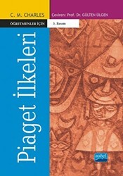 Öğretmenler İçin Piaget İlkeleri - Nobel Akademik Yayıncılık