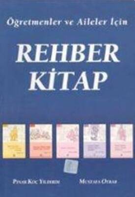 Öğretmenler ve Aileler İçin Rehber Kitap - 1
