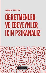 Öğretmenler Ve Ebeveynler İçin Psikanaliz - Sfenks Kitap