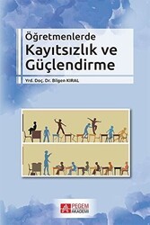 Öğretmenlerde Kayıtsızlık ve Güçlendirme - Pegem Akademi Yayıncılık