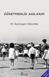 Öğretmenlik Anılarım - Tiyam Yayınevi
