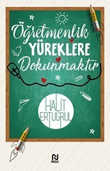 Öğretmenlik Yüreklere Dokunmaktır - Nesil Yayınları