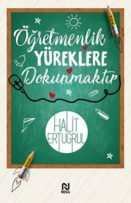 Öğretmenlik Yüreklere Dokunmaktır - 1
