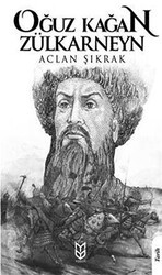 Oğuz Kağan Zülkarneyn - Yason Yayıncılık