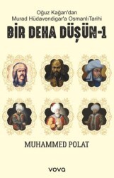 Oğuz Kağan’dan Murat Hüdavendigar’a Osmanlı Tarihi Bir Deha Düşün-1 - Vova Yayınları
